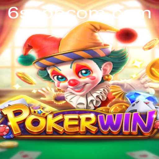 A Comprehensive Guide to POKERWIN and the Innovative 6S.APP System